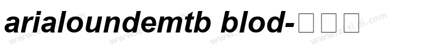 arialoundemtb blod字体转换